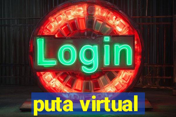 puta virtual